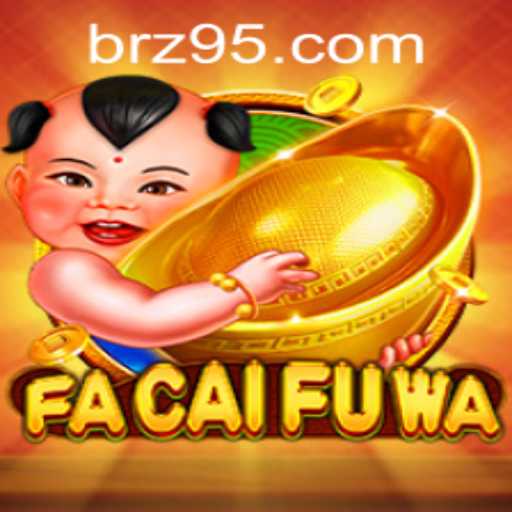 Exploring FaCaiFuWa: A New Era of Digital Gaming